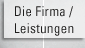 Die Firma / Leistungen