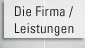 Die Firma / Leistungen