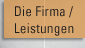 Die Firma / Leistungen